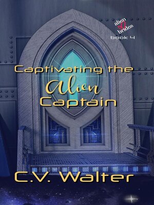 cover image of Captivating the Alien Captain